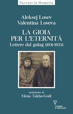 La gioia per l'eternità. Lettere dal gulag (1931-1933)