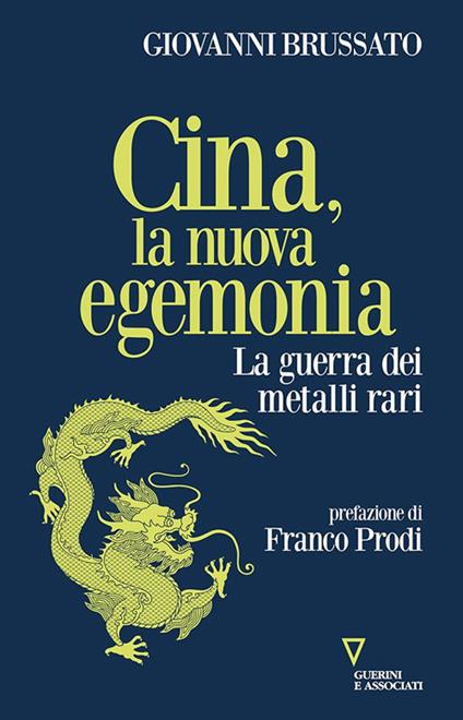 Cina, la nuova egemonia. La guerra dei metalli rari - Giovanni Brussato - copertina