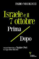 Israele e il 7 ottobre. Prima / dopo