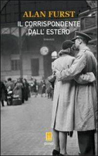 Il corrispondente dall'estero - Alan Furst - copertina