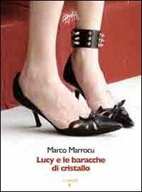 Lucy e le baracche di cristallo - Marco Marrocu - copertina