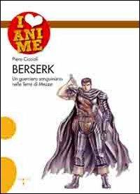 Berserk. Un guerriero sanguinario nelle Terre di Mezzo - Piero Ciccioli - copertina