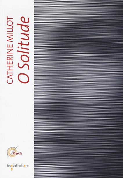 O solitude - Catherine Millot - copertina