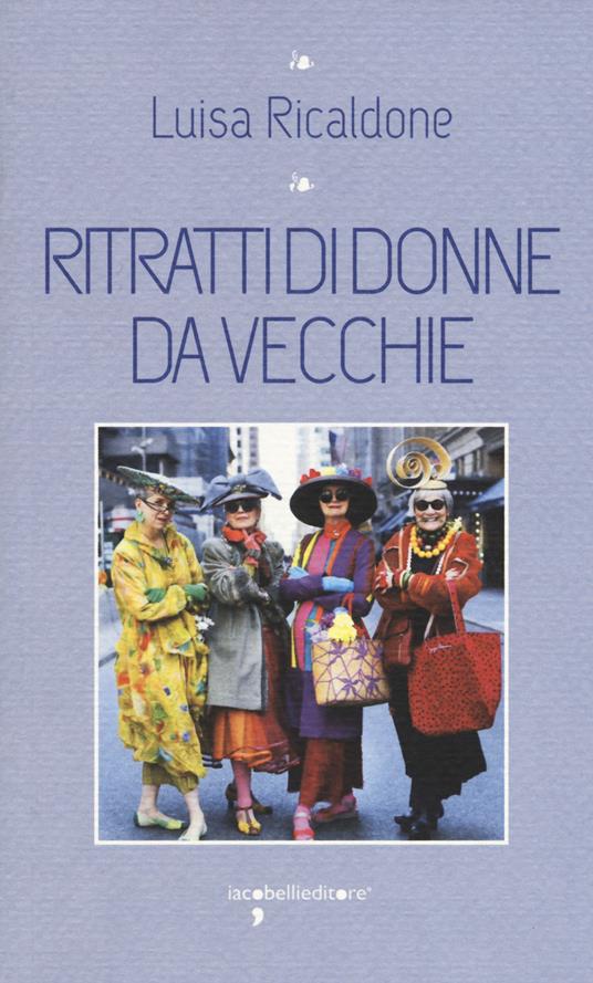Ritratti di donne da vecchie - Luisa Ricaldone - copertina