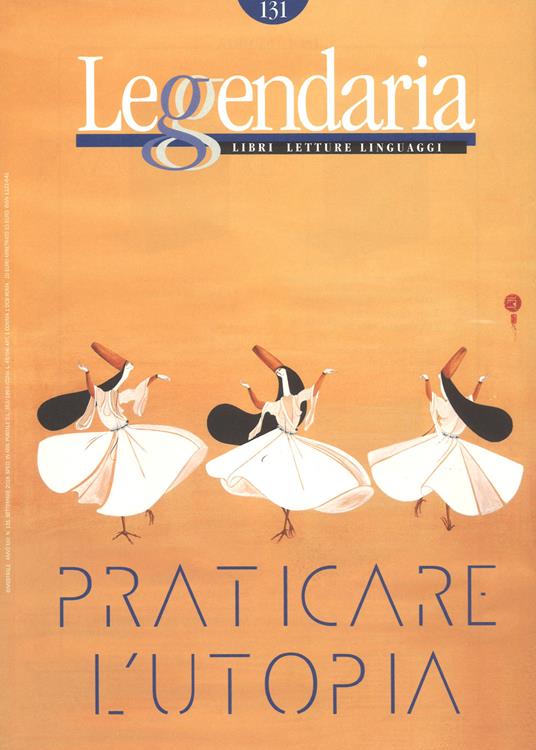 Leggendaria. Vol. 131: Praticare l'utopia - copertina