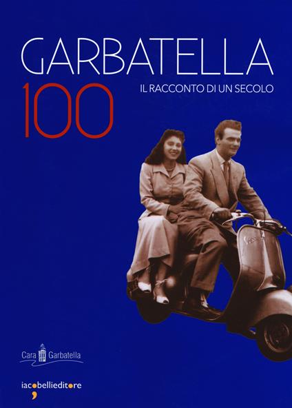 Garbatella 100. Il racconto di un secolo - copertina
