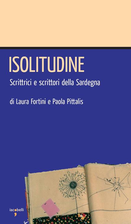 Isolitudine. Scrittrici e scrittori della Sardegna - Laura Fortini,Paola Pittalis - ebook