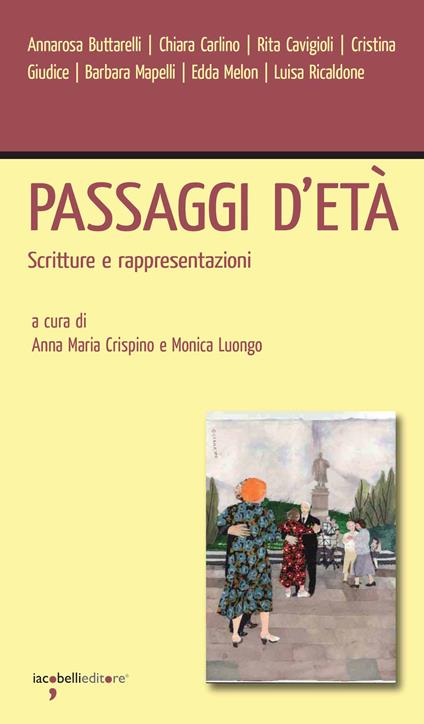 Passaggi d'età. Scritture e rappresentazioni - Anna Maria Crispino,Monica Luongo - ebook