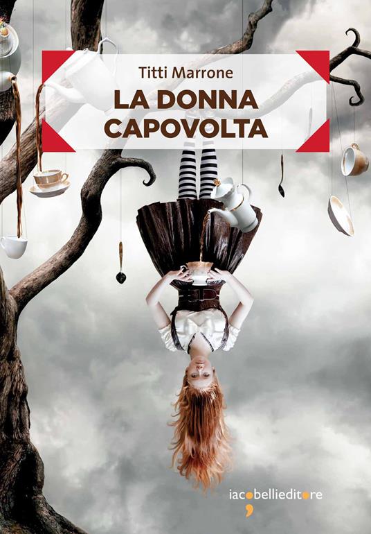 La donna capovolta - Titti Marrone - ebook