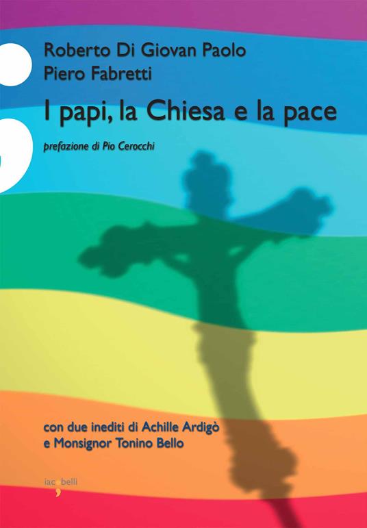 I papi, la chiesa e la pace - Roberto Di Giovan Paolo,Piero Fabretti - ebook