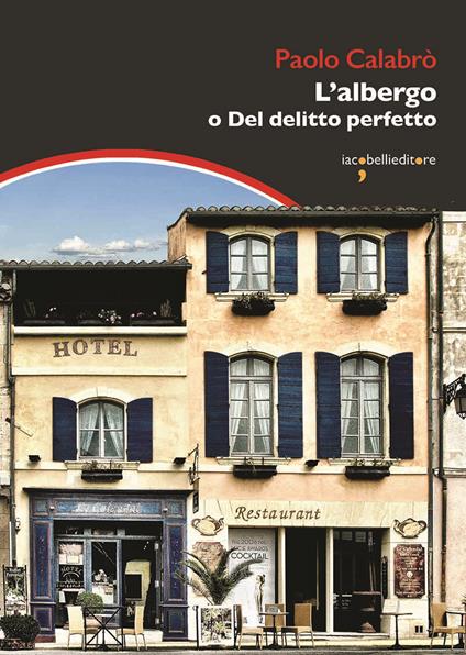 L'albergo o Del delitto perfetto - Paolo Calabrò - copertina