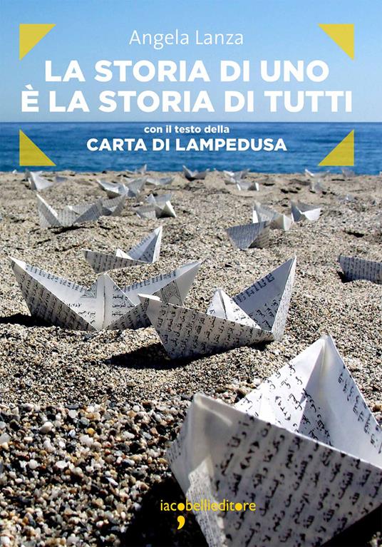 La storia di uno è la storia di tutti - Angela Lanza - ebook