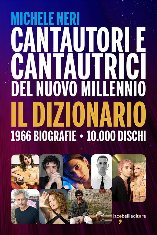 Cantautori e cantautrici del nuovo millennio. Il dizionario - Michele Neri - copertina