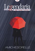 Leggendaria. Vol. 162: Amichesorelle