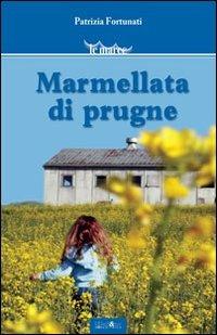 Marmellata di prugne - Patrizia Fortunati - copertina
