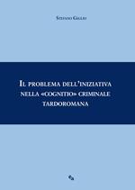 Il problema dell'iniziativa nella «cognitio» criminale tardoromana