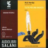 Tutto per una ragazza letto da Maurizio Merluzzo. Audiolibro. 6 CD Audio - Nick Hornby - copertina