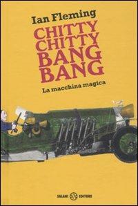 Chitty chitty bang bang. La macchina magica - Ian Fleming - copertina