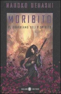 Il guardiano dello spirito. Moribito - Nahoko Uehashi - copertina