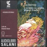 Il vecchio che leggeva romanzi d'amore. Audiolibro. 3 CD Audio - Luis Sepúlveda - copertina