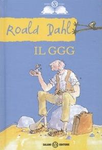 Il GGG - Roald Dahl - Libro - Salani - Gl'istrici d'oro | IBS