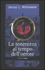 La tenerezza al tempo dell'orrore