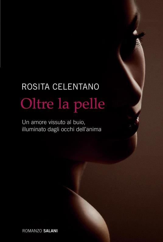 Oltre la pelle - Rosita Celentano - copertina