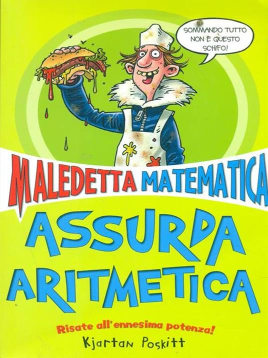 Assurda aritmetica. Maledetta matematica - Kjartan Poskitt - 3