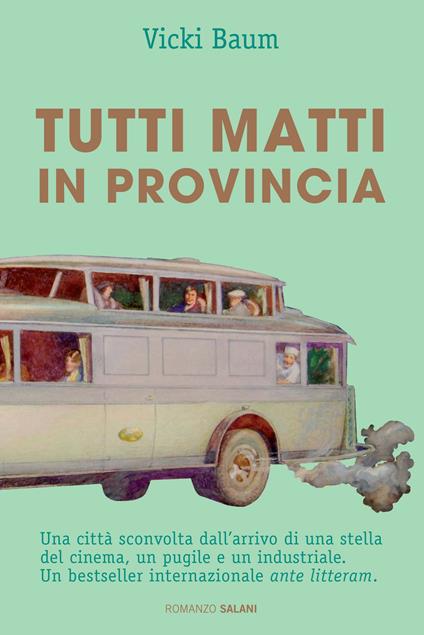 Tutti matti in provincia - Vicki Baum - copertina