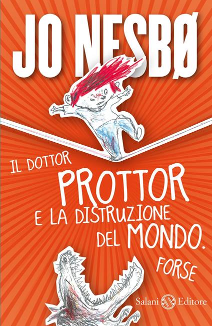 Il dottor Prottor e la distruzione del mondo. Forse - Jo Nesbø - copertina