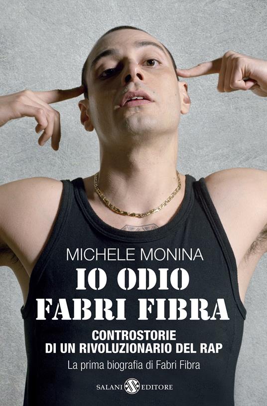Io odio Fabri Fibra. Controstorie di un rivoluzionario del rap - Monina,  Michele - Ebook - EPUB con DRM | + IBS
