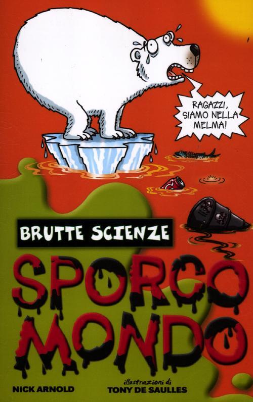 Sporco mondo - Nick Arnold - copertina