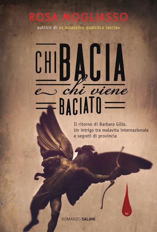 Chi bacia e chi viene baciato - Rosa Mogliasso - copertina