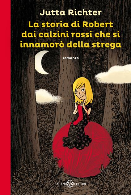 La storia di Robert dai calzini rossi che si innamorò della strega - Jutta Richter - copertina