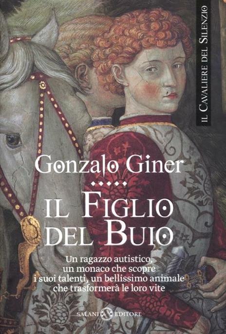 Il figlio del buio. Il cavaliere del silenzio. Vol. 1 - Gonzalo Giner - 6