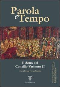 Parole e tempo (2012). Vol. 11: Il dono del Concilio Vaticano. Tra parola e tradizione. - Natalino Valentini - copertina