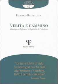 Image of Verità e cammino. Dialogo religioso e religiosità del dialogo