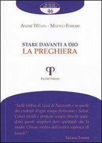 Stare davanti a Dio. La preghiera - André Wénin,Matteo Ferrari - copertina