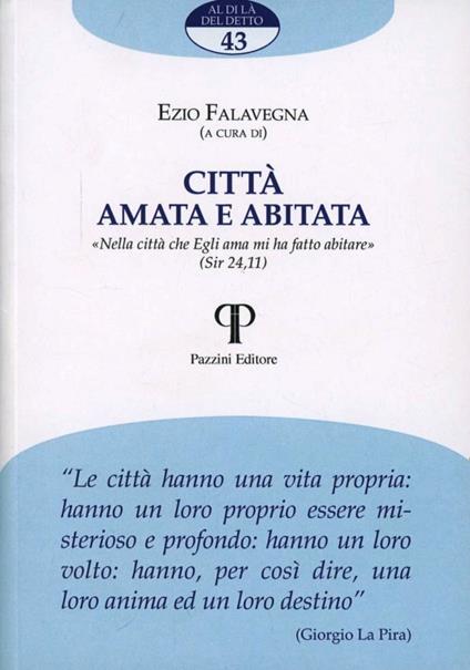 Città amata e abitata. «Nella città che Egli ama mi ha fatto abitare» (Sir 24,11) - Ezio Falavegna - copertina