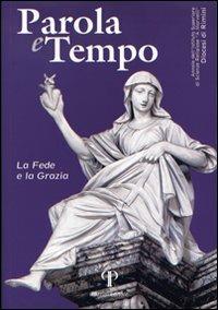 Parola e tempo (2013). Vol. 12: La fede e la grazia. - Natalino Valentini - copertina