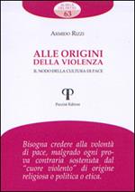 Alle origini della violenza. Il nodo della cultura di pace