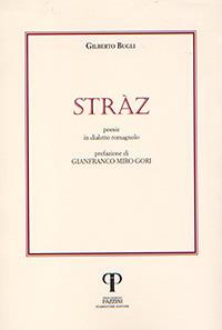 Stràz. Poesie in dialetto romagnolo - Gilberto Bugli - copertina