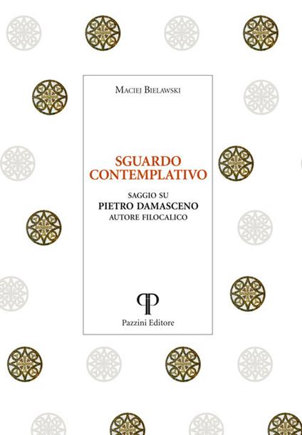 Sguardo contemplativo. Saggio su Pietro Damasceno autore filocalico - Maciej Bielawski - copertina