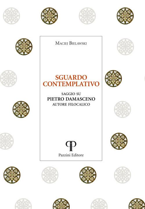 Sguardo contemplativo. Saggio su Pietro Damasceno autore filocalico - Maciej Bielawski - copertina