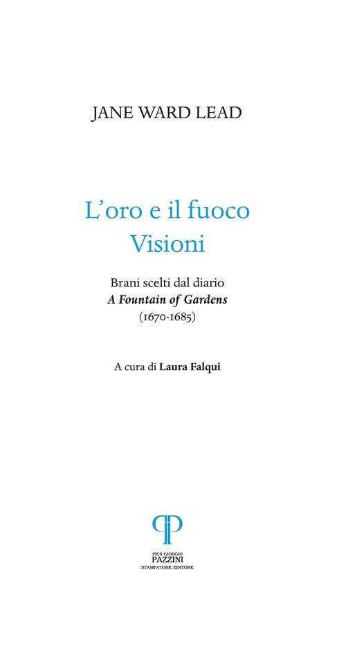 L' oro e il fuoco. Visioni. Brani scelti dal diario: «A Fountain of Gardens» (1670-1685) - Jane Ward Lead - copertina