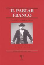 Il parlar franco. Rivista di cultura dialettale e critica letteraria. Vol. 19-20: Zirudèle e Zirudellari.