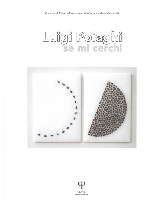 Luigi Poiaghi. Se mi cerchi - Claudio Spadoni - copertina