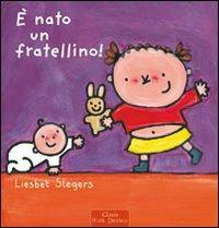 È nato un fratellino! Ediz. illustrata - Liesbet Slegers - copertina