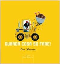 Guarda cosa so fare! Ediz. illustrata - Leo Timmers - copertina