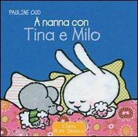 A nanna con Tina e Milo. Ediz. illustrata - Pauline Oud - copertina